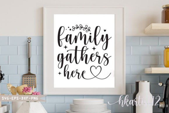 Family Gathers Here Sign – A Versatile Graphic for Crafts and Design