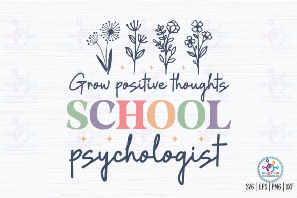 Grow Positive Thoughts School Psychologi Graphics and Crafts Review