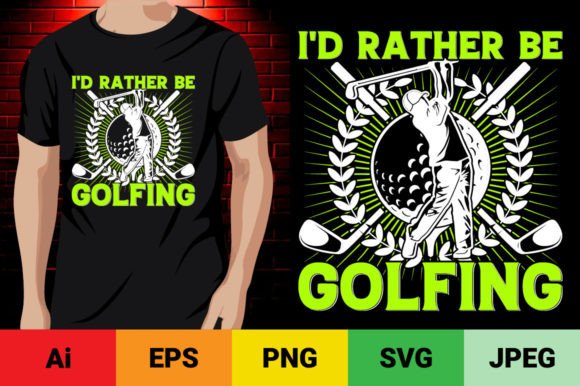 I d Rather Be Golfing T-shirt Design for Branding and Graphics