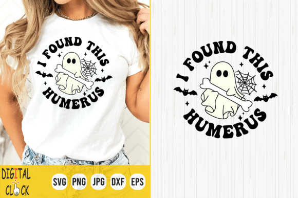 I Found This Humerus Halloween Quote Graphics for T-Shirt Designs