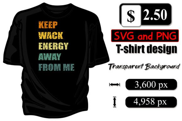 Keep Wack Energy Away from Me Graphics and Print Templates Review