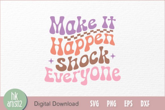 Make It Happen Shock Everyone: A Designer's Review