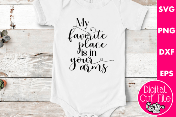 My Favorite Place is in Your Arms Graphics for T-Shirt Designs