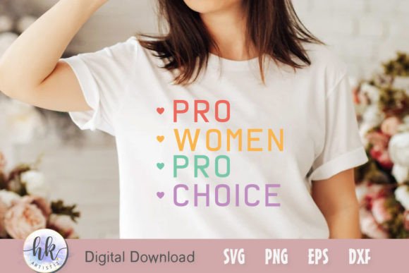 Pro Women Pro Choice Graphics for Crafts and Publishing