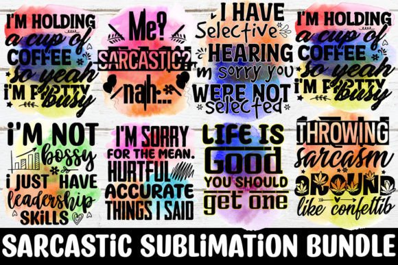 Sarcastic Sublimation Bundle, 10 Designs for Graphics and Crafts